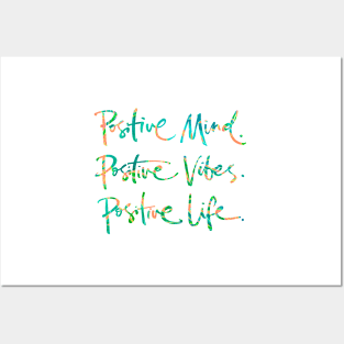 Positive Mind. Positive Vibes. Positive Life. Posters and Art